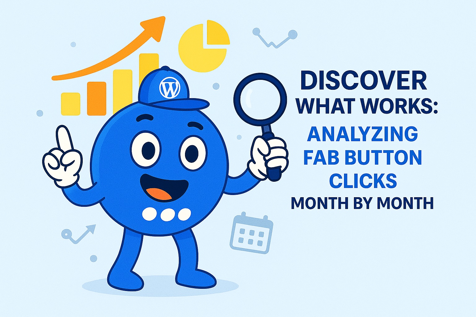 Discover What Works: Analyzing FAB Button Clicks Month by Month