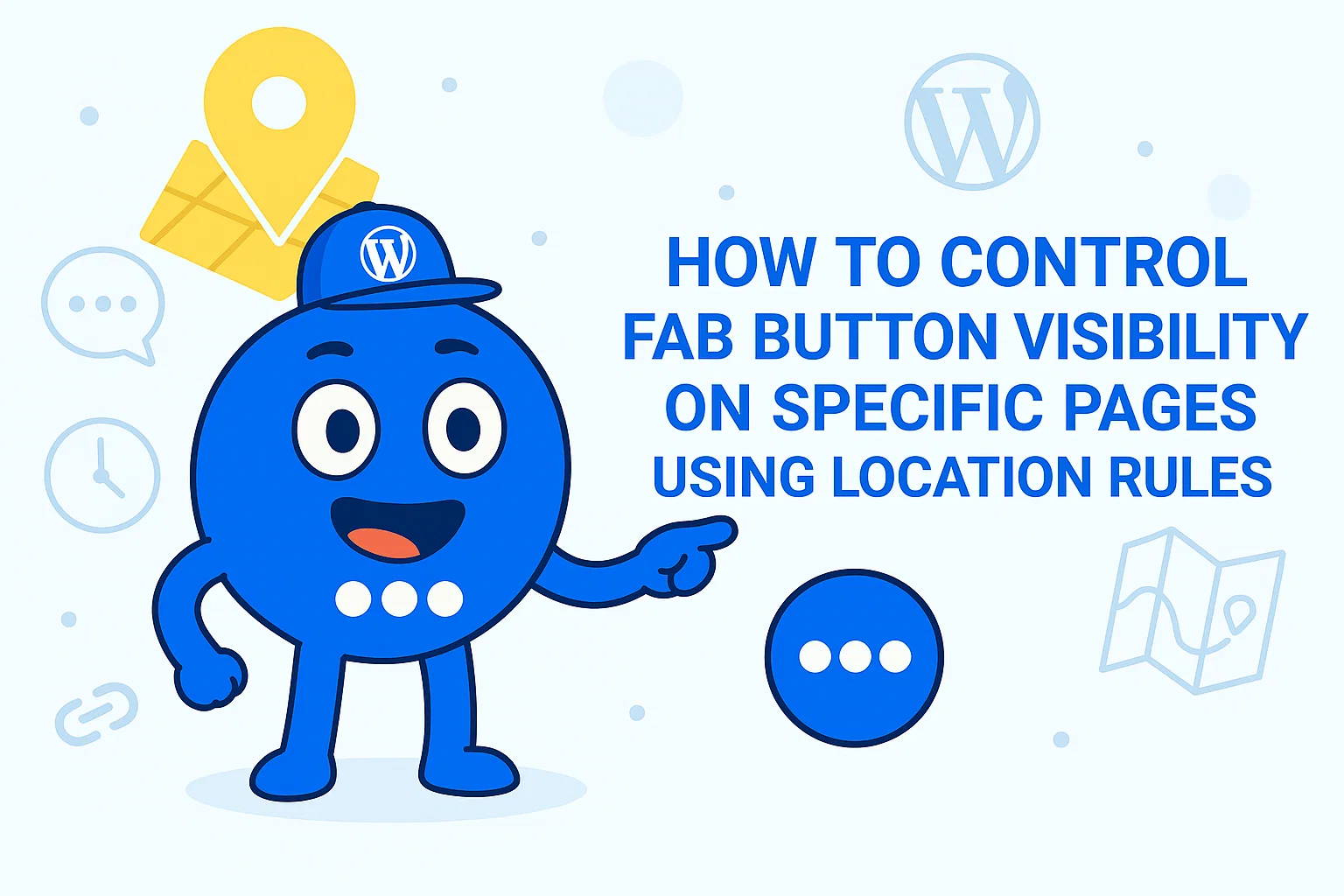 How to Control FAB Button Visibility on Specific Pages using Location Rules