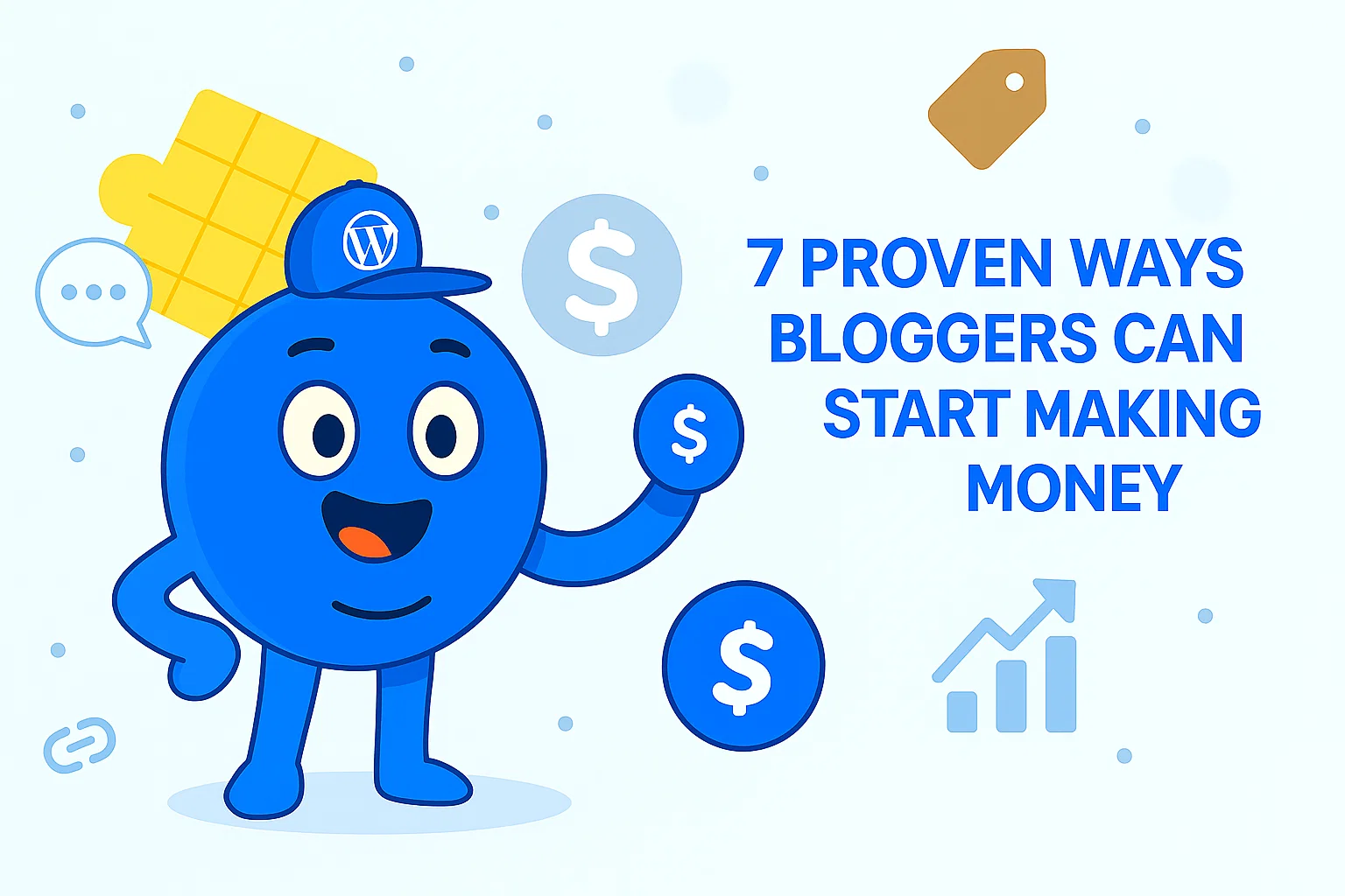 7 Proven Ways Bloggers Can Start Making Money