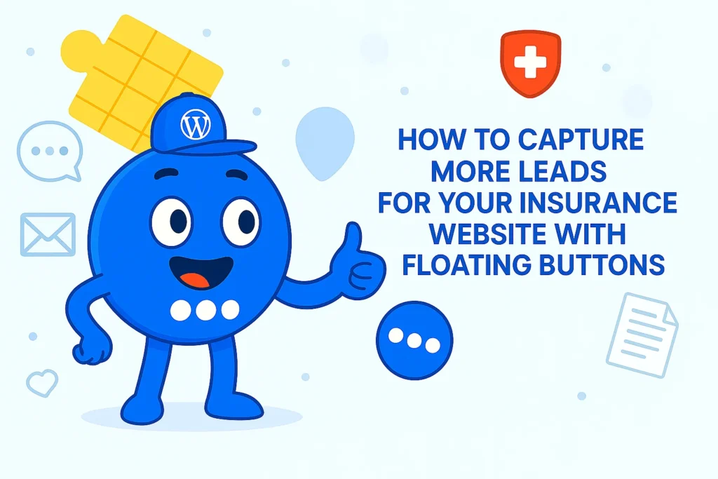 How to Capture More Leads for Your Insurance Website with Floating Buttons