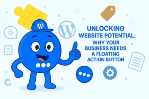 Unlocking Website Potential: Why Your Business Needs a Floating Action Button